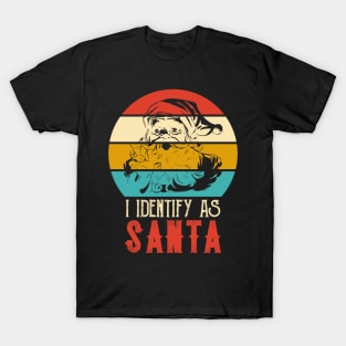 I Identify As Santa T-Shirt